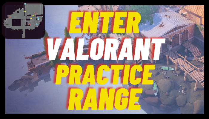 valorant practice range